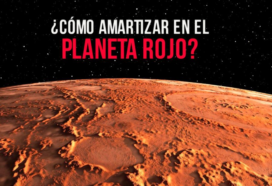 ¿Cómo amartizar en el planeta rojo?