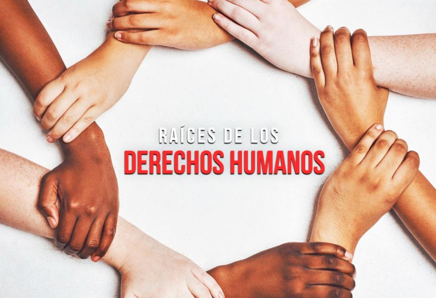 Raíces de los derechos humanos