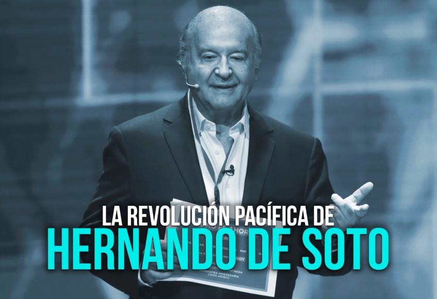 La revolución pacífica de Hernando de Soto