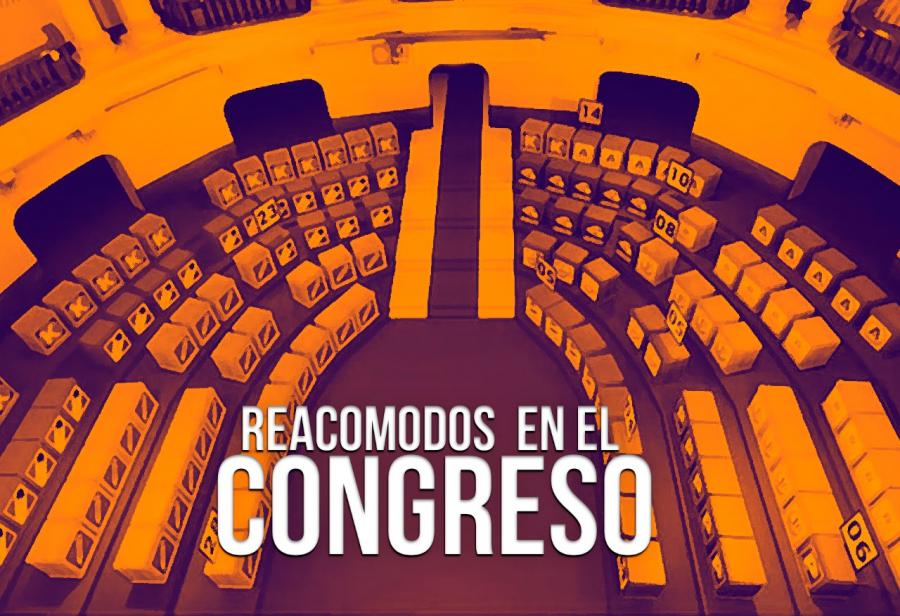Reacomodos en el Congreso