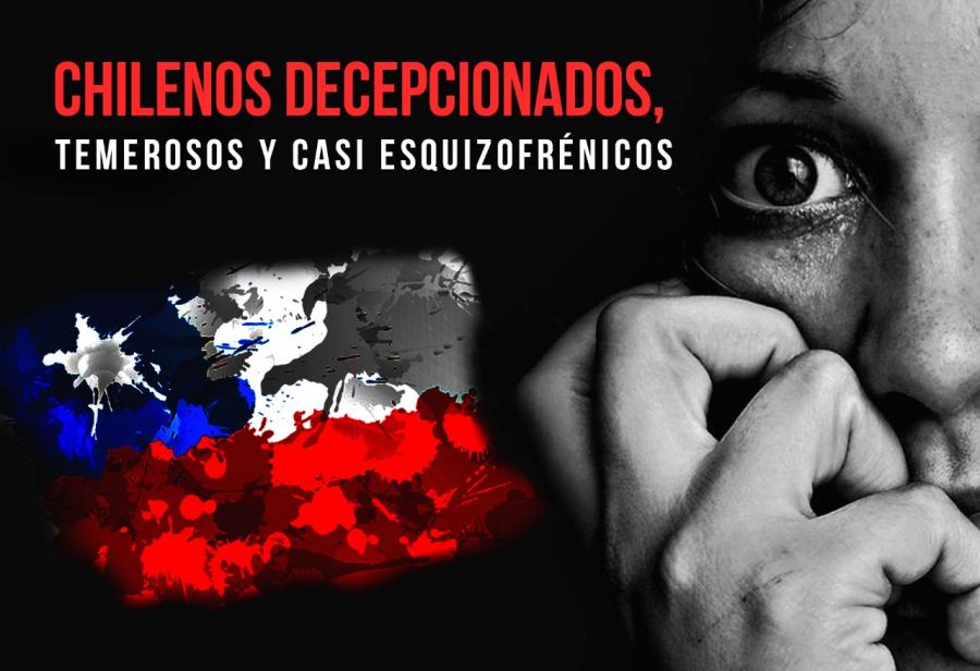Chilenos decepcionados, temerosos y casi esquizofrénicos