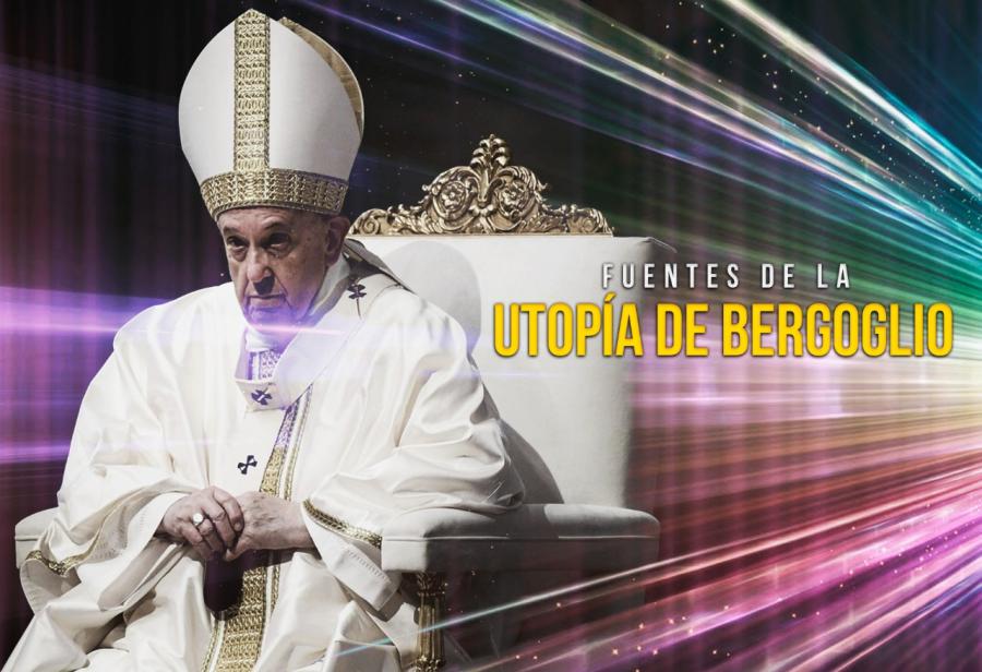 Fuentes de la utopía de Bergoglio