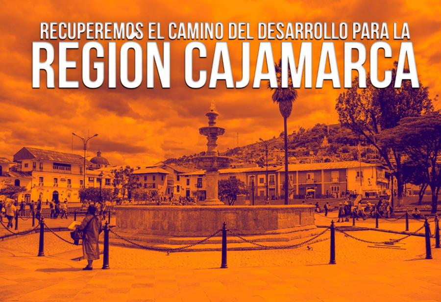 Recuperemos el camino del desarrollo para la regi&oacute;n Cajamarca