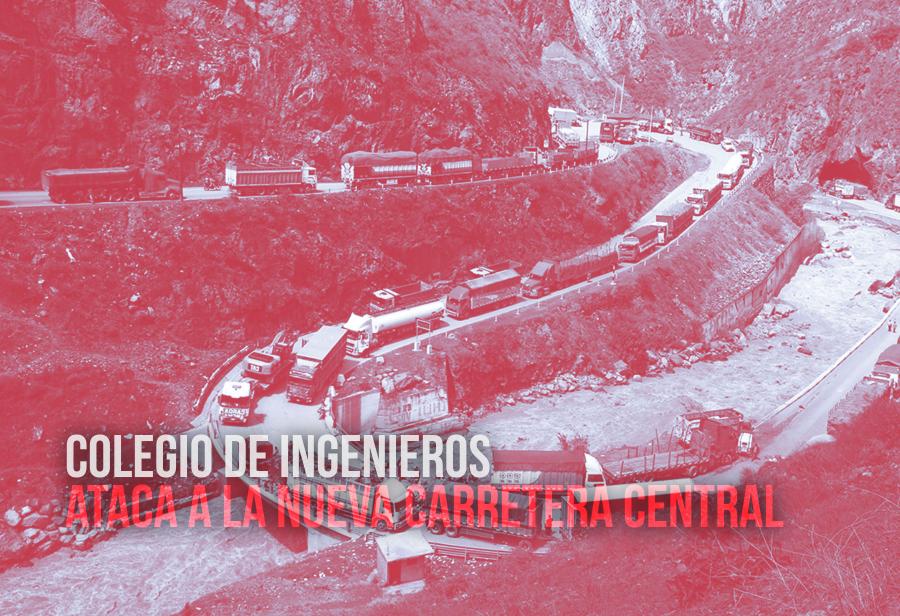 Colegio de Ingenieros ataca a la nueva carretera central