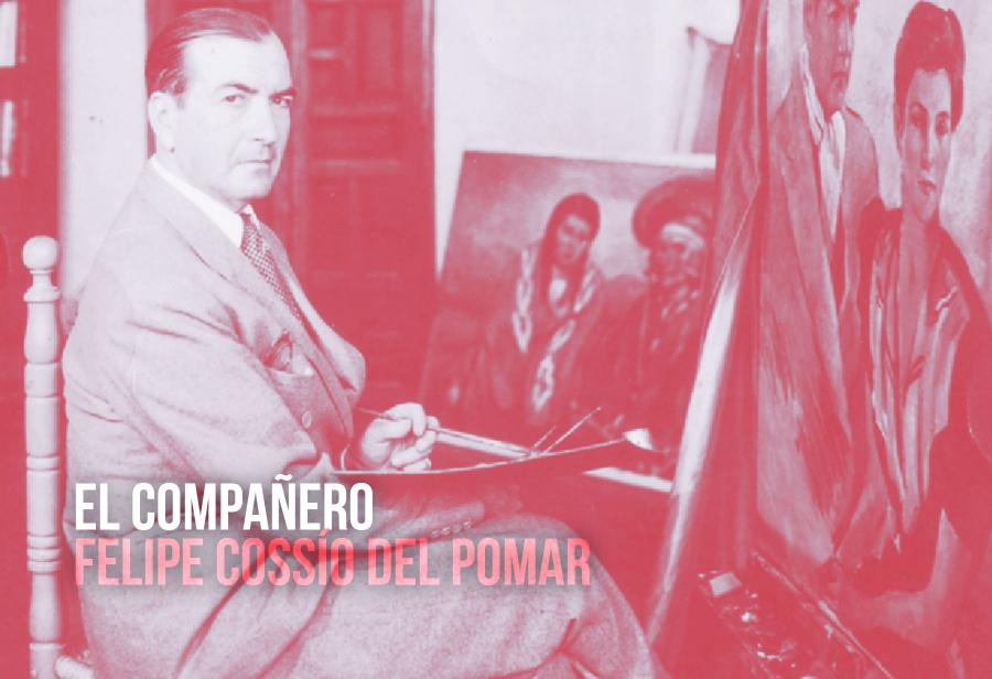 El compañero Felipe Cossío del Pomar