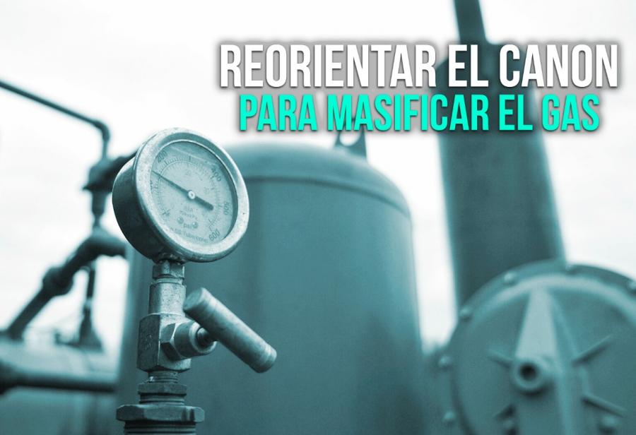 Reorientar el canon para masificar el gas