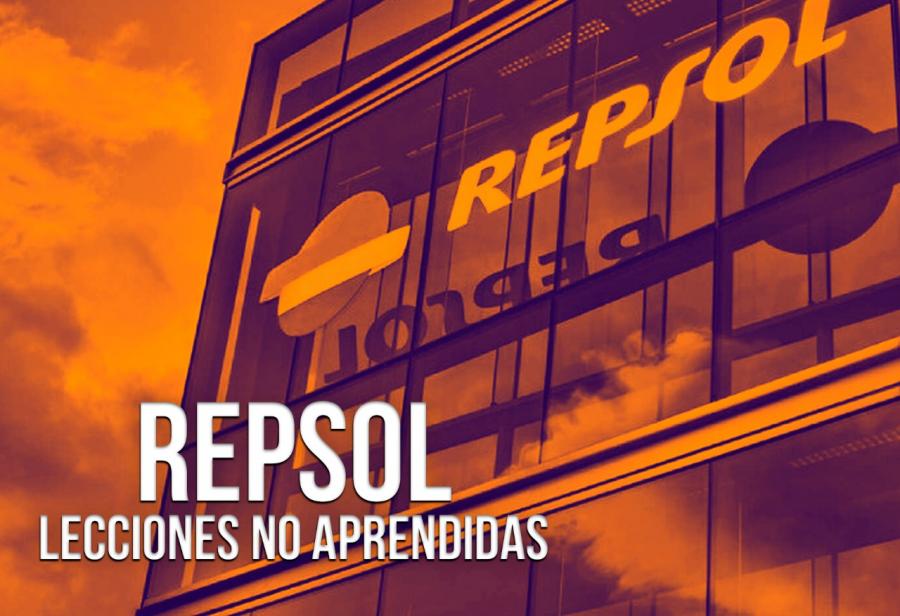 Repsol: Lecciones no aprendidas