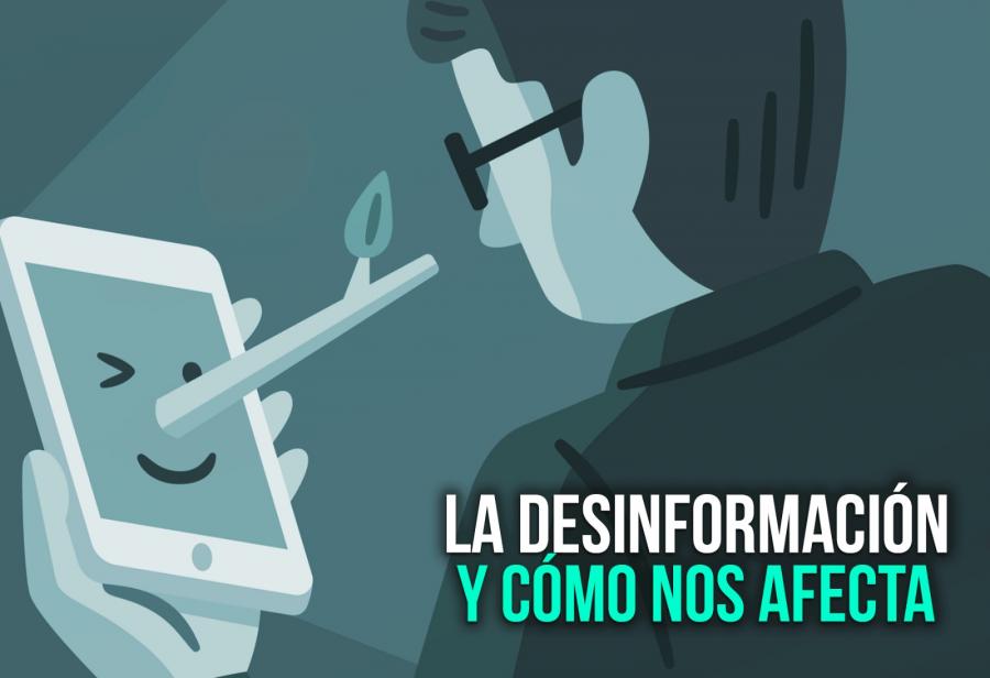 La desinformación y cómo nos afecta