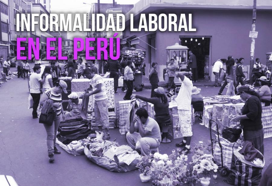 Informalidad laboral en el Perú