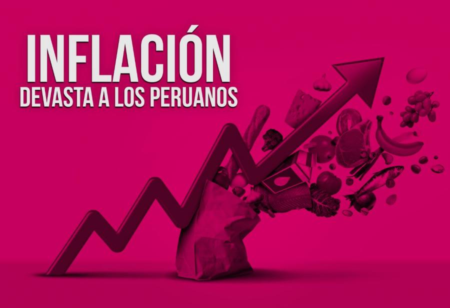 Inflación devasta a los peruanos