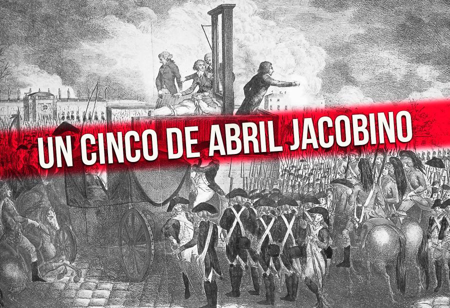 Un cinco de abril jacobino