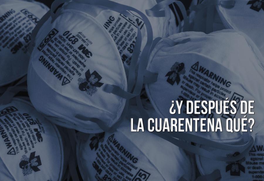 ¿Y después de la cuarentena qué?