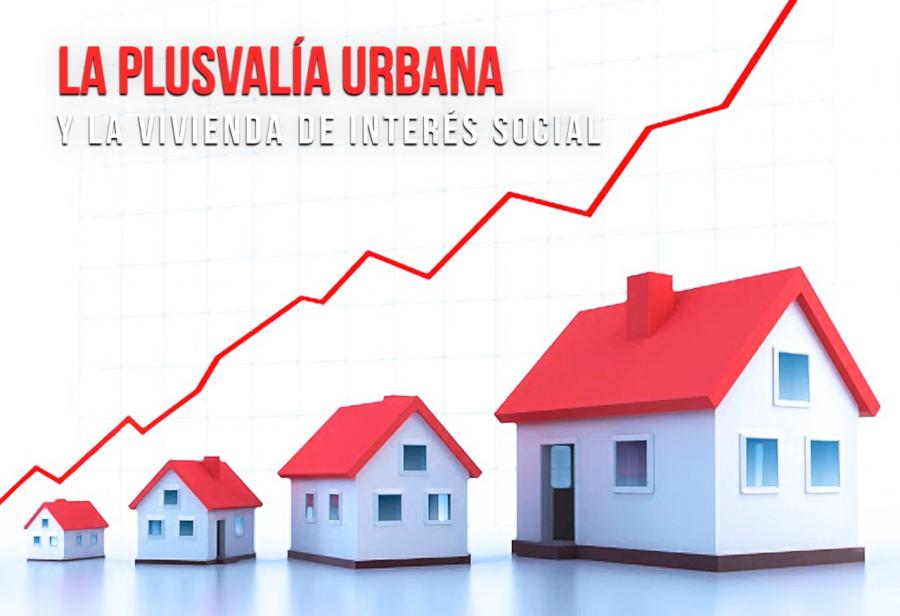 La plusvalía urbana y la vivienda de interés social