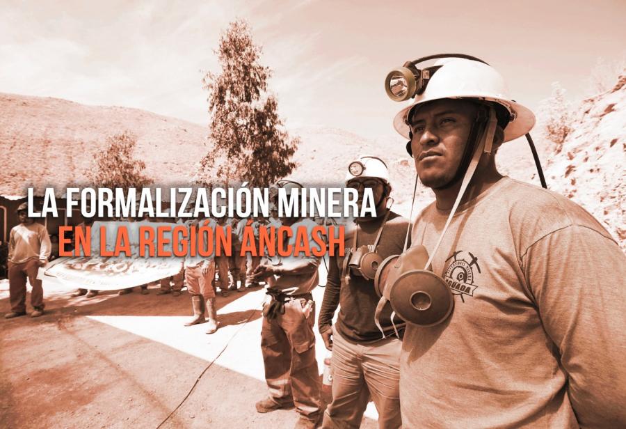La formalización minera en la región Áncash