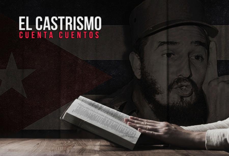 El castrismo cuenta cuentos