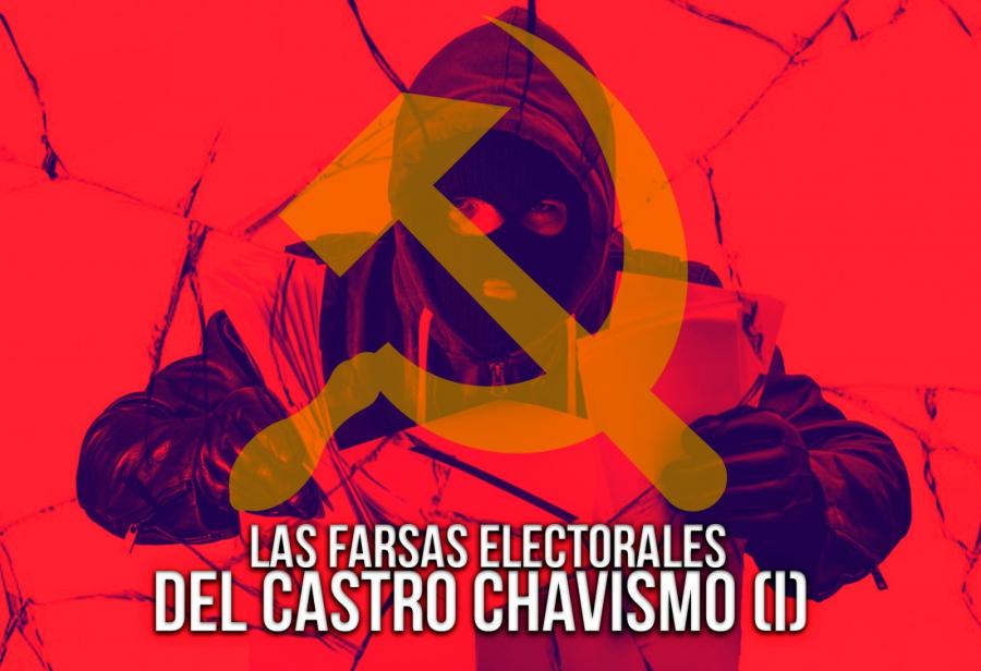 Las farsas electorales del castro chavismo (I) 
