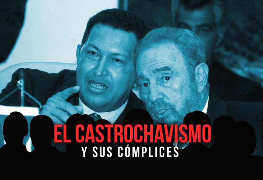 El castrochavismo y sus cómplices