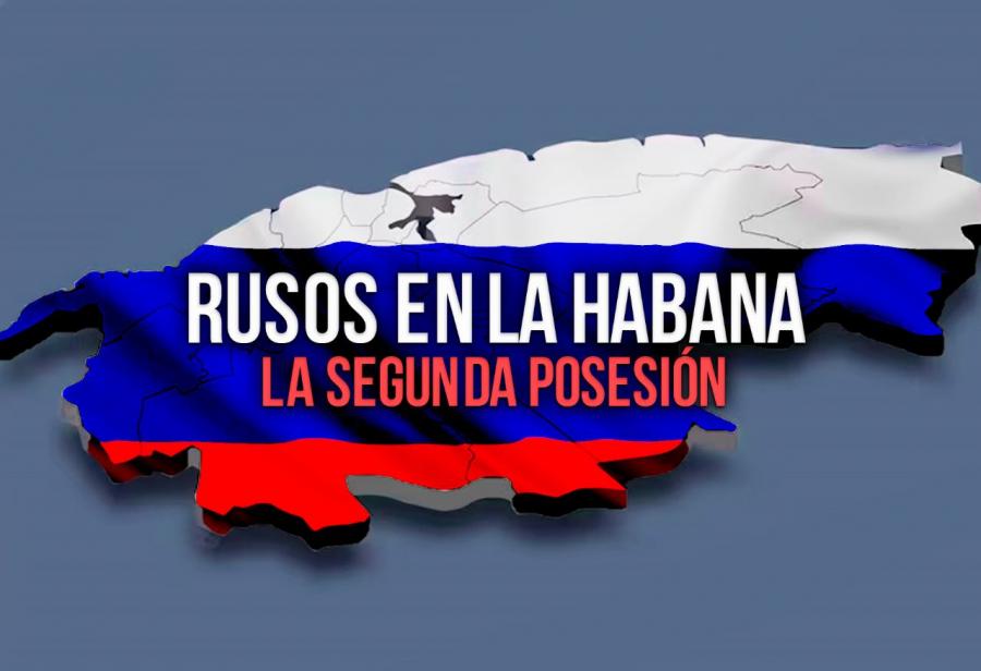 Rusos en La Habana: la segunda posesión