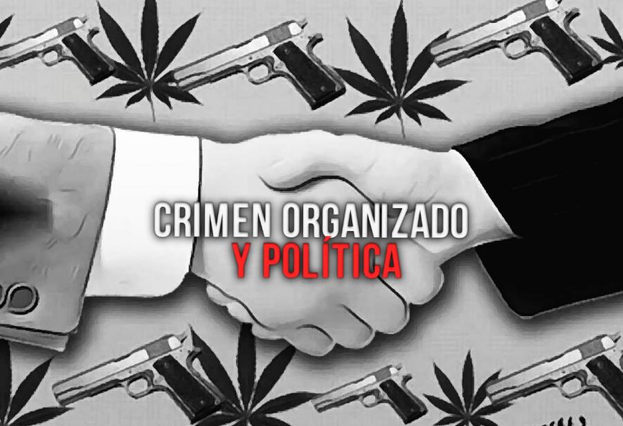 Crimen organizado y política