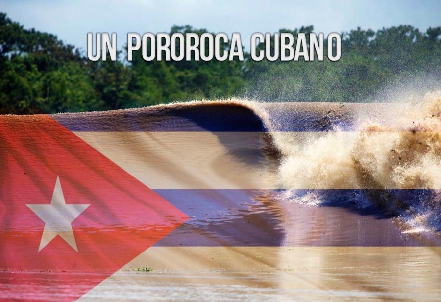 Un pororoca cubano