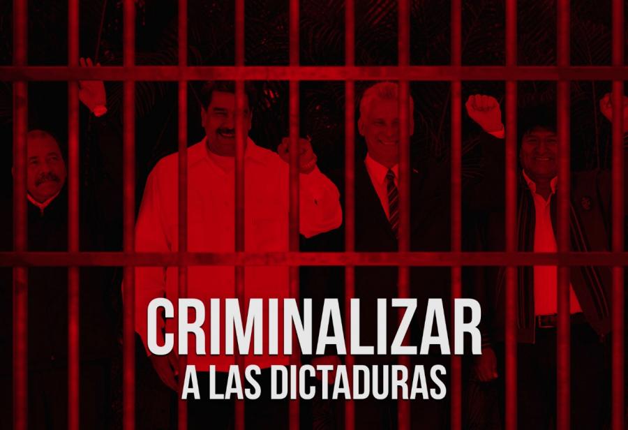 Criminalizar a las dictaduras