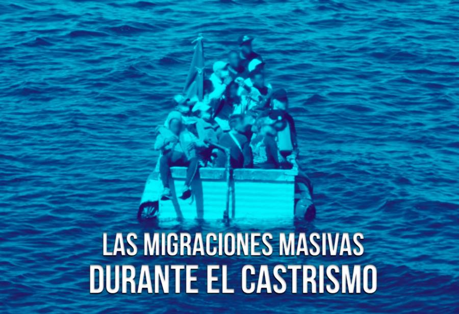 Las migraciones masivas durante el castrismo