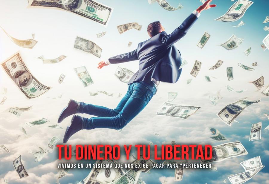 Tu dinero y tu libertad