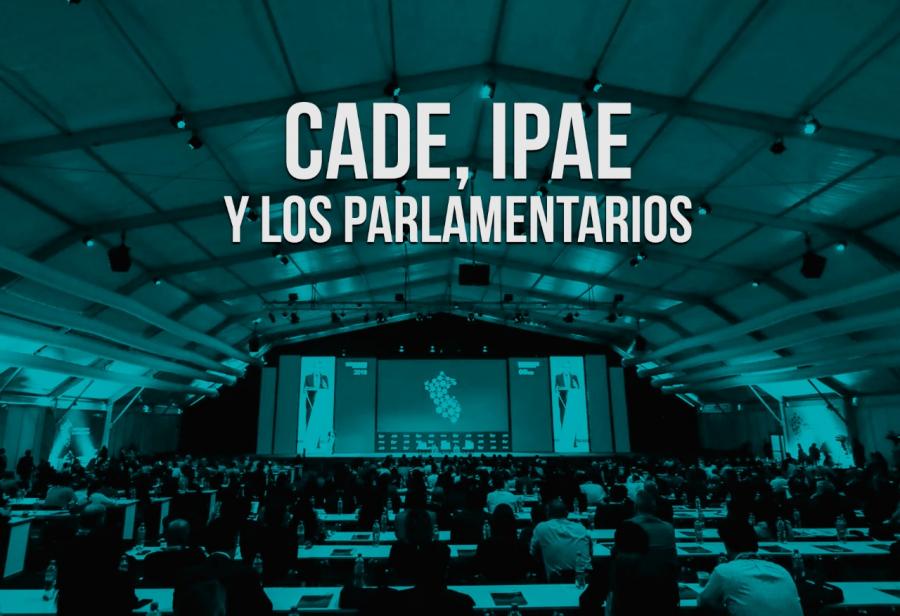 CADE, IPAE y los parlamentarios