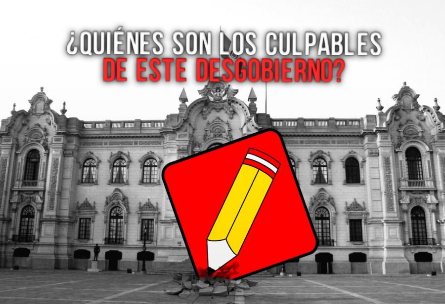 ¿Quiénes son los culpables de este desgobierno?
