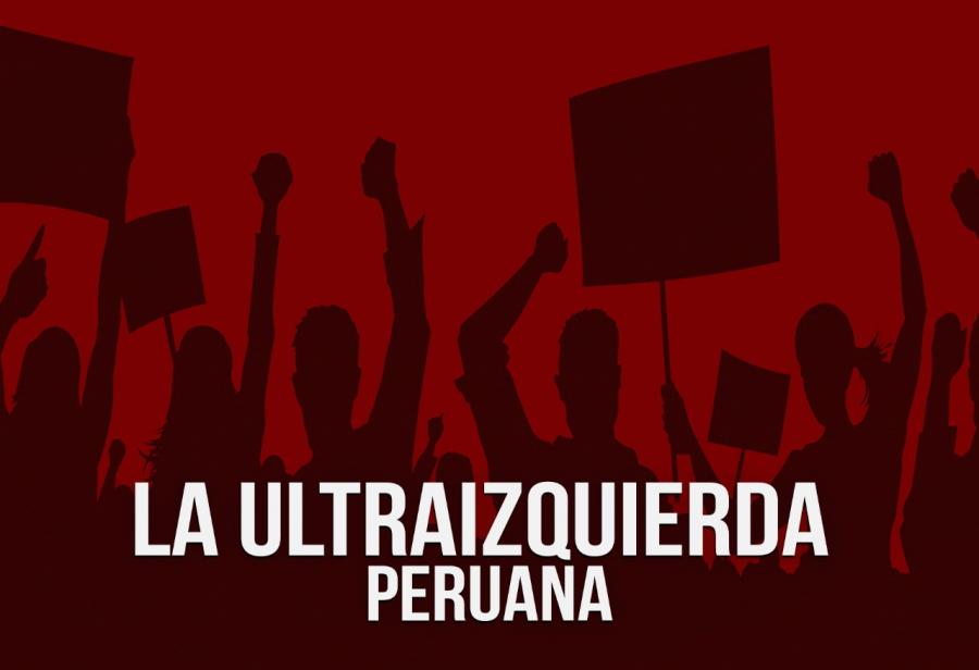 La ultraizquierda peruana