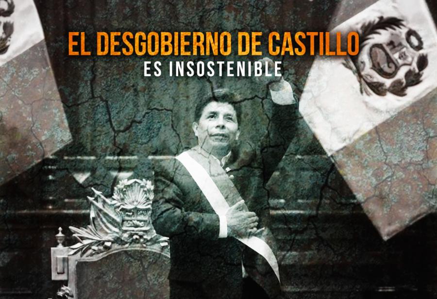 El desgobierno de Castillo es insostenible