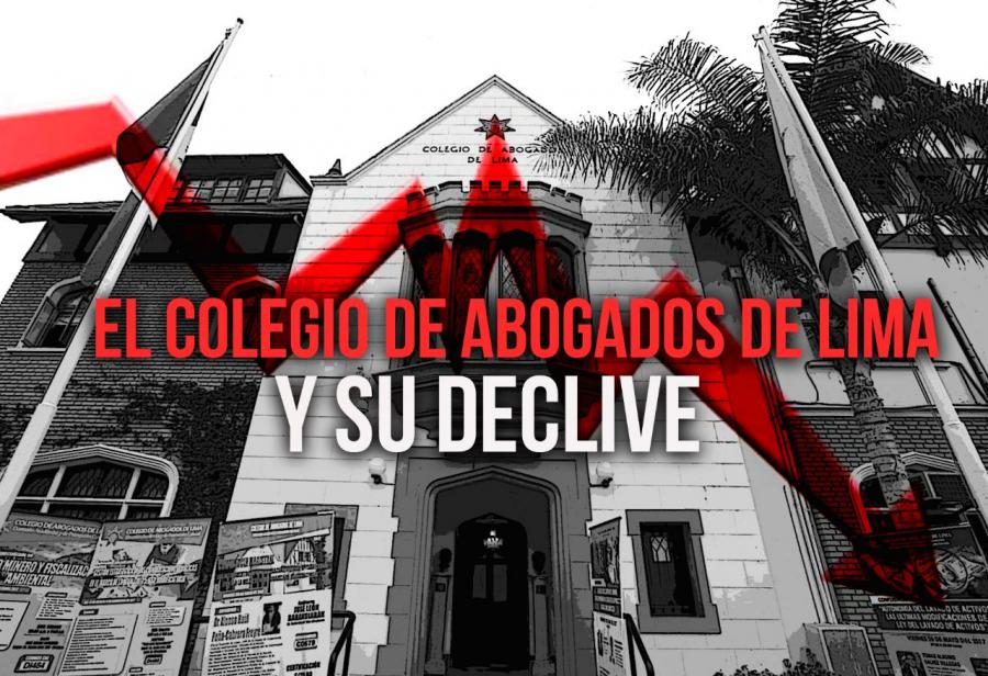 El Colegio de Abogados de Lima y su declive