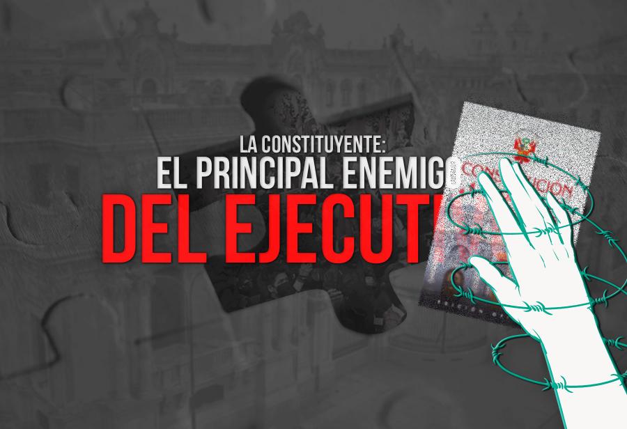 La constituyente: el principal enemigo del Ejecutivo
