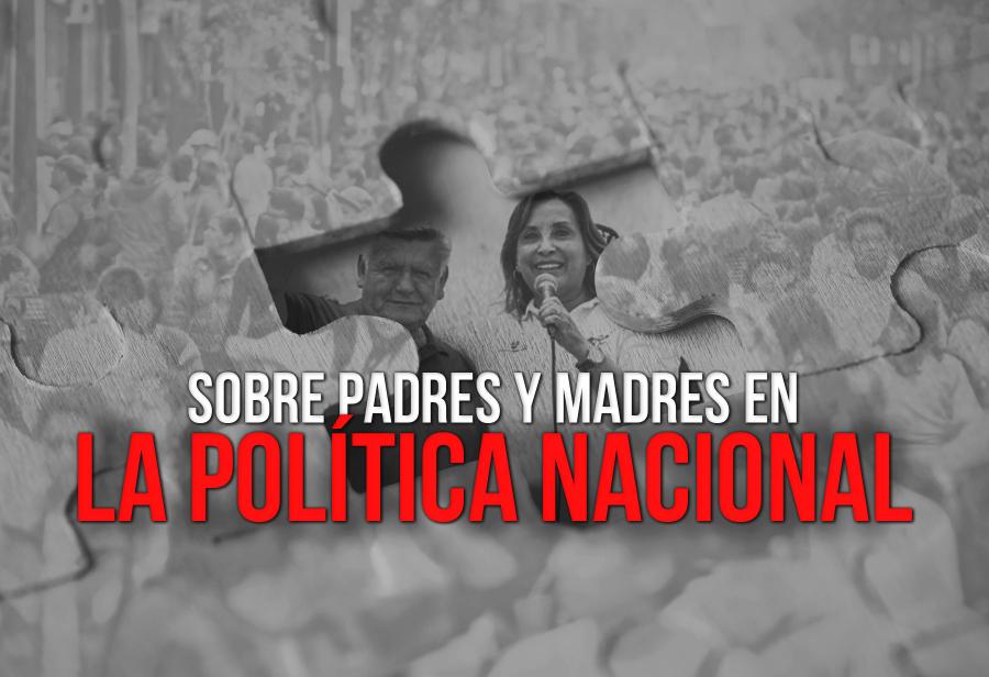 Sobre padres y madres en la política nacional