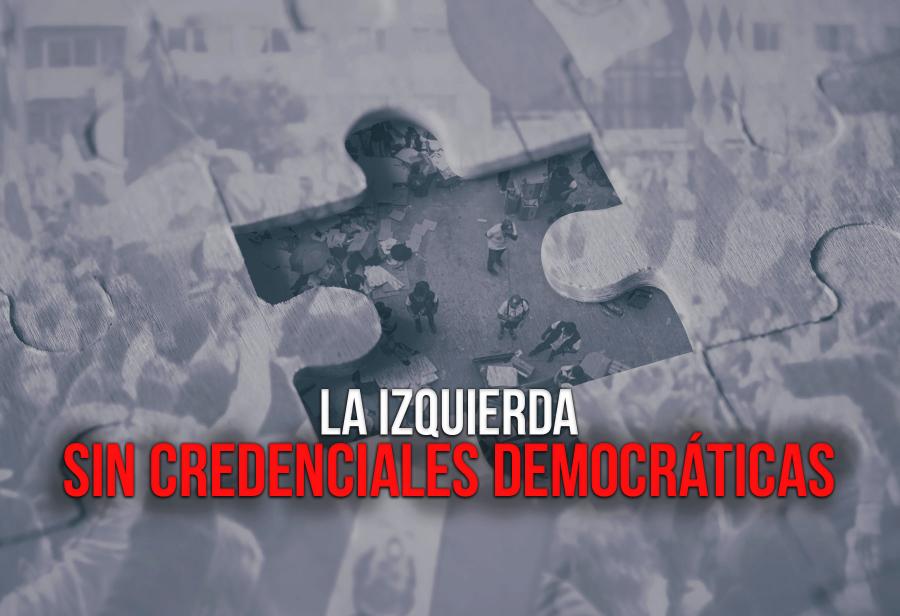 La izquierda sin credenciales democr&aacute;ticas