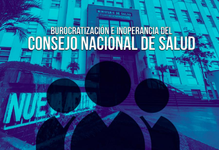 Burocratización e inoperancia del Consejo Nacional de Salud