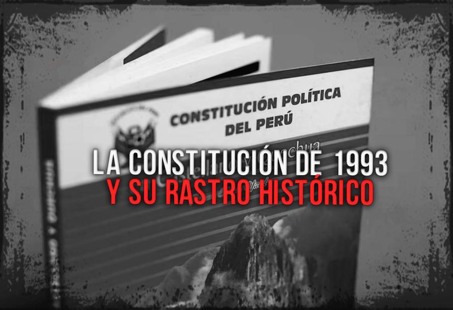 La Constitución de 1993 y su rastro histórico
