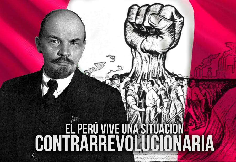 El Perú vive una situación contrarrevolucionaria