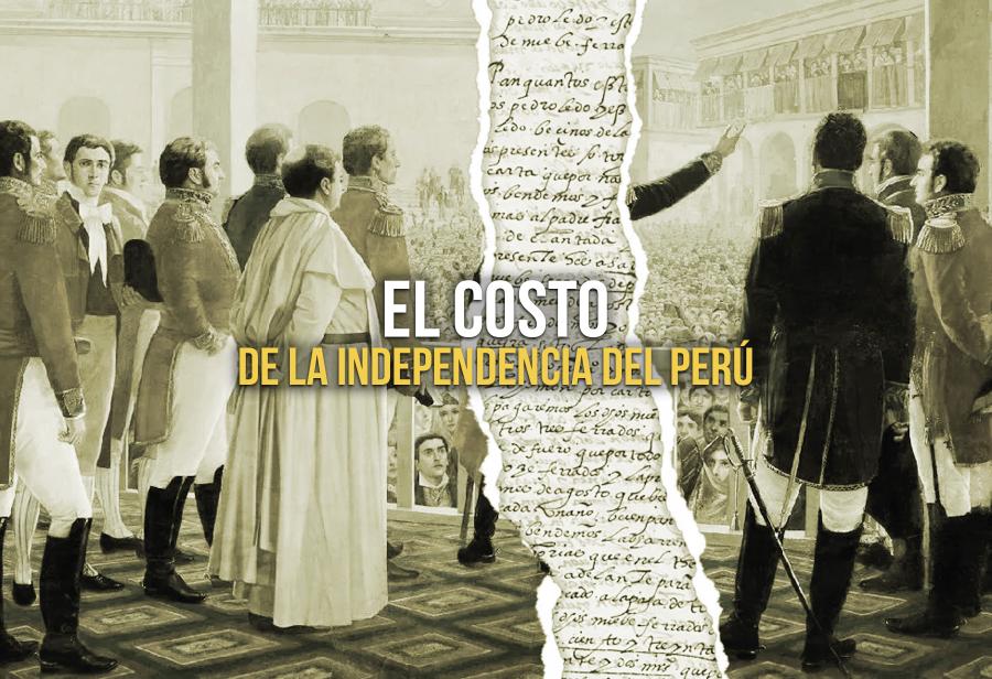 El costo de la Independencia del Per&uacute;