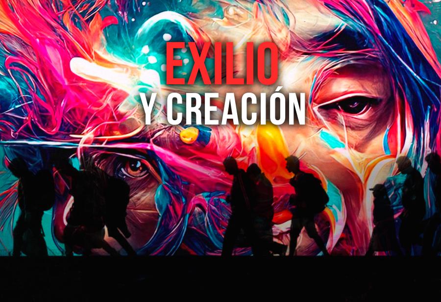 Exilio y creación 