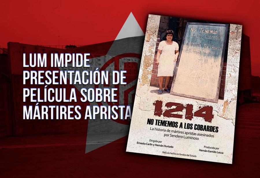 LUM impide presentación de película sobre mártires apristas