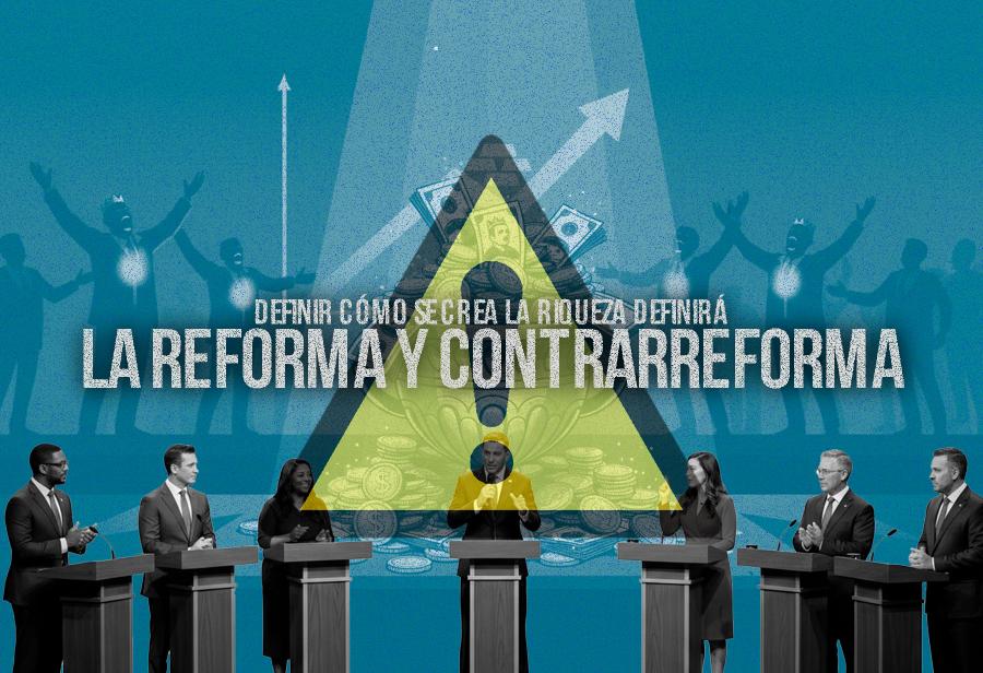 Definir c&oacute;mo se crea la riqueza definir&aacute; la reforma y contrarreforma