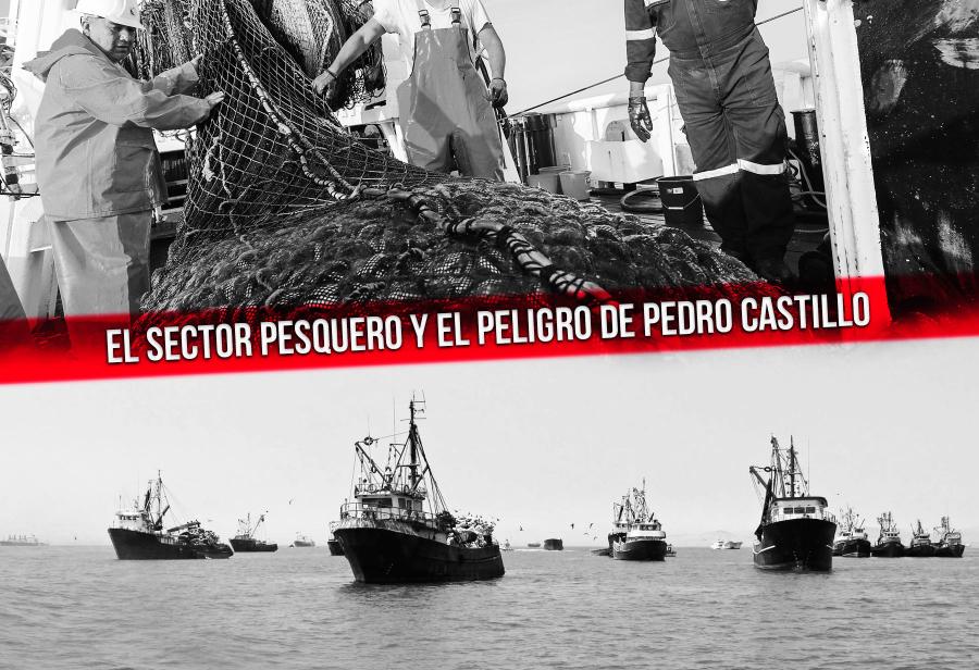 El sector pesquero y el peligro de Pedro Castillo