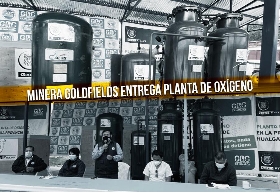 Minera GoldFields entrega planta de oxígeno en Hualgayoc