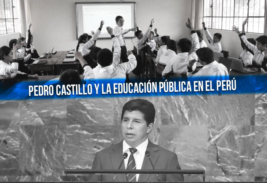 Pedro Castillo y la educación pública en el Perú 