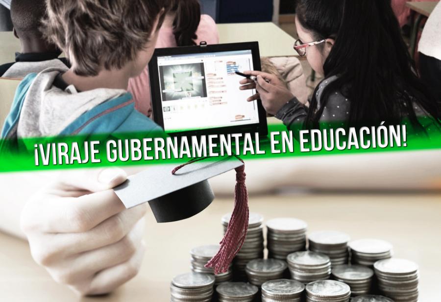 ¡Viraje gubernamental en Educación!