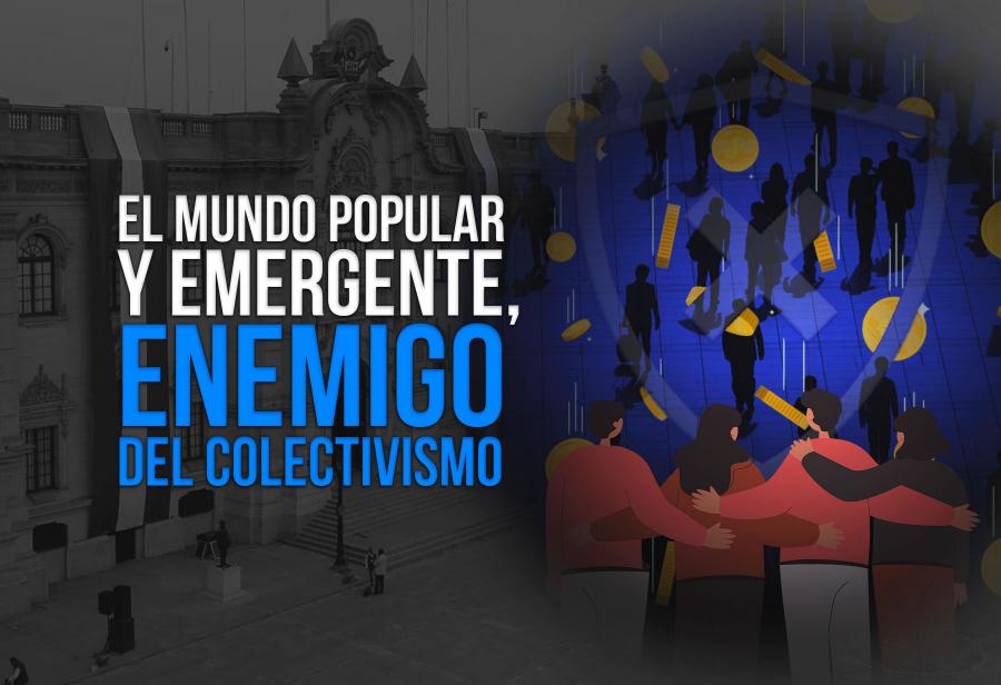 El mundo popular y emergente, enemigo del colectivismo