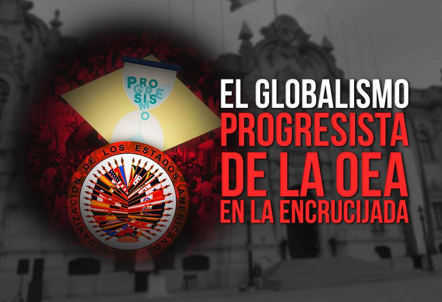 El globalismo progresista de la OEA en la encrucijada