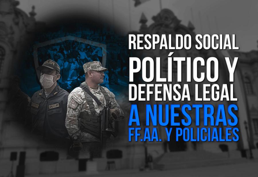 Respaldo social, político y defensa legal a nuestras FF.AA. y policiales