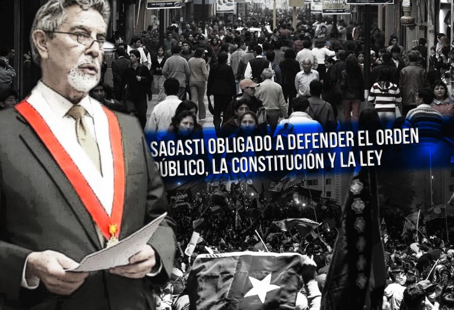 Sagasti obligado a defender el orden p&uacute;blico, la Constituci&oacute;n y la ley